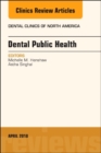 Dental Public Health, An Issue of Dental Clinics of North America : Volume 62-2 - Book