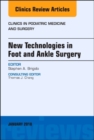 New Technologies in Foot and Ankle Surgery, An Issue of Clinics in Podiatric Medicine and Surgery : Volume 35-1 - Book