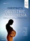 Chestnut's Obstetric Anesthesia: Principles and Practice - Book