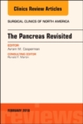 The Pancreas Revisited, An Issue of Surgical Clinics : Volume 98-1 - Book