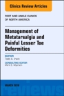 Management of Metatarsalgia and Painful Lesser Toe Deformities , An issue of Foot and Ankle Clinics of North America : Volume 23-1 - Book