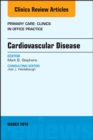 Cardiovascular Disease, An Issue of Primary Care: Clinics in Office Practice : Volume 45-1 - Book