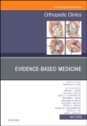 Evidence-Based Medicine, An Issue of Orthopedic Clinics : Volume 49-2 - Book