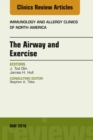 The Airway and Exercise, An Issue of Immunology and Allergy Clinics of North America - eBook