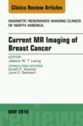Current MR Imaging of Breast Cancer, An Issue of Magnetic Resonance Imaging Clinics of North America - eBook