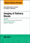 Imaging of Salivary Glands, An Issue of Neuroimaging Clinics of North America : Volume 28-2 - Book