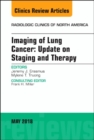 Lung Cancer, An Issue of Radiologic Clinics of North America : Volume 56-3 - Book