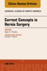 Current Concepts in Hernia Surgery, An Issue of Surgical Clinics - eBook