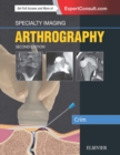 Specialty Imaging: Arthrography : Specialty Imaging: Arthrography E-Book - eBook