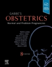 Gabbe's Obstetrics: Normal and Problem Pregnancies : Normal and Problem Pregnancies - Book