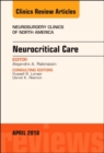 Neurocritical Care, An Issue of Neurosurgery Clinics of North America : Volume 29-2 - Book