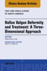 Hallux valgus deformity and treatment: A three dimensional approach, An issue of Foot and Ankle Clinics of North America - eBook