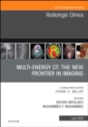 Multi-Energy CT: The New Frontier in Imaging, An Issue of Radiologic Clinics of North America : Volume 56-4 - Book