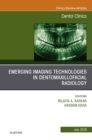 Emerging Imaging Technologies in Dento-Maxillofacial Region, An Issue of Dental Clinics of North America - eBook