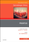 Pruritus, An Issue of Dermatologic Clinics : Volume 36-3 - Book