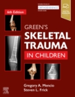 Green's Skeletal Trauma in Children - Book