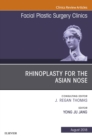 Rhinoplasty for the Asian Nose, An Issue of Facial Plastic Surgery Clinics of North America - eBook
