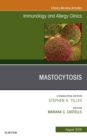 Mastocytosis, An Issue of Immunology and Allergy Clinics of North America - eBook
