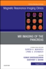 MR Imaging of the Pancreas, An Issue of Magnetic Resonance Imaging Clinics of North America : Volume 26-3 - Book
