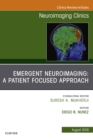 Patient Centered Neuroimaging in the Emergency Department, An Issue of Neuroimaging Clinics of North America : Patient Centered Neuroimaging in the Emergency Department, An Issue of Neuroimaging Clini - eBook