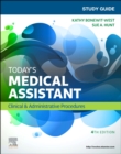 Study Guide for Today's Medical Assistant : Clinical & Administrative Procedures - Book