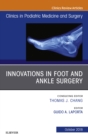 Innovations in Foot and Ankle Surgery, An Issue of Clinics in Podiatric Medicine and Surgery - eBook