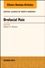 Orofacial Pain, An Issue of Dental Clinics of North America : Volume 62-4 - Book