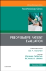 Preoperative Patient Evaluation, An Issue of Anesthesiology Clinics : Volume 36-4 - Book