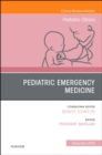 Pediatric Emergency Medicine, An Issue of Pediatric Clinics of North America : Volume 65-6 - Book