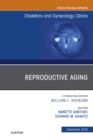 Reproductive Aging, An Issue of Obstetrics and Gynecology Clinics - eBook