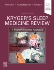 Kryger's Sleep Medicine Review : A Problem-Oriented Approach - Book