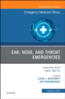 Ear, Nose, and Throat Emergencies, An Issue of Emergency Medicine Clinics of North America : Volume 37-1 - Book