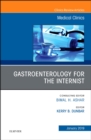 Gastroenterology for the Internist, An Issue of Medical Clinics of North America : Volume 103-1 - Book