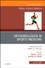 OrthoBiologics in Sports Medicine, An Issue of Clinics in Sports Medicine : Volume 38-1 - Book