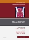 Celiac Disease, An Issue of Gastroenterology Clinics of North America - eBook