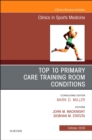 Top 10 Primary Care Training Room Conditions : Volume 38-4 - Book
