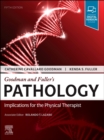 Goodman and Fuller's Pathology : Implications for the Physical Therapist - Book