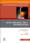 Dental Implants, Part I: Reconstruction, An Issue of Oral and Maxillofacial Surgery Clinics of North America : Volume 31-2 - Book