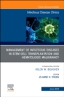 Management of Infectious Diseases in Stem Cell Transplantation and Hematologic Malignancy, An Issue of Infectious Disease Clinics of North America : Volume 33-2 - Book