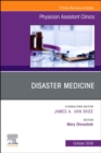 Disaster Medicine ,An Issue of Physician Assistant Clinics : Volume 4-4 - Book