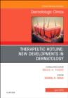 Therapeutic Hotline: New Developments in Dermatology, An Issue of Dermatologic Clinics : Volume 37-2 - Book