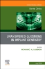 Unanswered Questions in Implant Dentistry, An Issue of Dental Clinics of North America : Volume 63-3 - Book