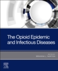 The Opioid Epidemic and Infectious Diseases - Book