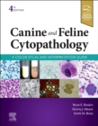 Canine and Feline Cytopathology : A Color Atlas and Interpretation Guide - Book