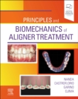 Principles and Biomechanics of Aligner Treatment - Book