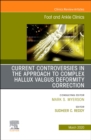 Controversies in the Approach to Complex Hallux Valgus Deformity Correction, An issue of Foot and Ankle Clinics of North America : Volume 25-1 - Book