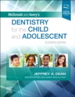 McDonald and Avery's Dentistry for the Child and Adolescent - Book