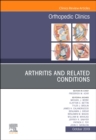 Arthritis and Related Conditions, An Issue of Orthopedic Clinics : Volume 50-4 - Book