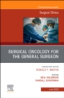 Surgical Oncology for the General Surgeon, An Issue of Surgical Clinics - eBook