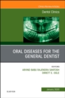 Oral Diseases for the General Dentist, An Issue of Dental Clinics of North America : Volume 64-1 - Book
